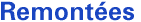 Remont&eacute;es